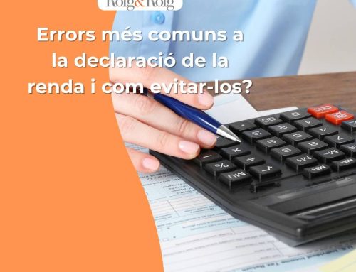 Errors més comuns a la declaració de la renda i com evitar-los?