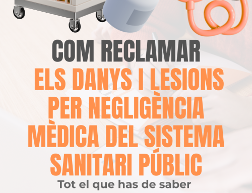 Com reclamar els danys i lesions soferts pel ciutadà derivats de negligència mèdica del sistema sanitari públic