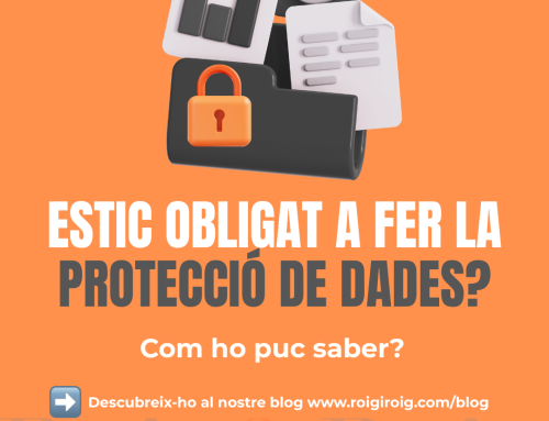 Com puc saber si estic obligat a fer la protecció de dades?