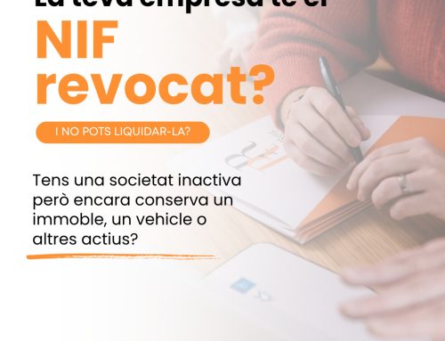 La teva empresa té el NIF revocat i no pots liquidar-la? Aquesta proposta podria desbloquejar moltes societats